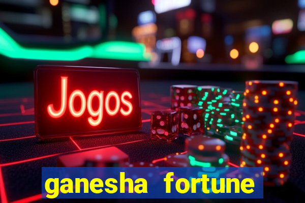 ganesha fortune minutos pagantes